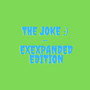 The Joke :) (Expanded Edition) [Explicit]