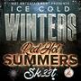 Ice Cold Winters Red Hot Summers (Explicit)