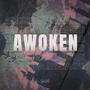 AWOKEN