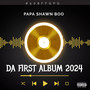 Papa Shawn Boo Da First Album 2024 (Explicit)