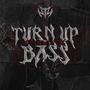 Turn Up The Bass