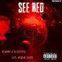 SEE RED (feat. Flame c a lotto) [Explicit]