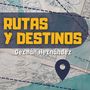 Rutas y Destinos (mensaje para jóvenes) (predicación)