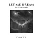 Let Me Dream