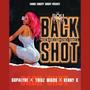 Backshot (feat. Trixz Migos & Kenny Gee) [Explicit]