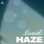 lucid HAZE