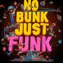 NoBunkJustFunk (Explicit)