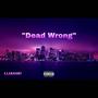 Dead Wrong (Explicit)