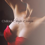 Chillout Strip Songs: 15 Seductive, Sexy and Sensual Songs for Streptease, Lap Dance or Sex