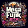 Mega Funk GTA