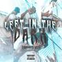 left in the dark (Explicit)