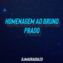 HOMENAGEM AO BRUNO PRADO (Explicit)