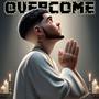 Overcome (Explicit)