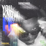 You Know It (Explicit)