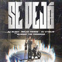 Se Dejo (Explicit)