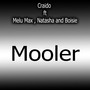 Mooler (feat. Boisie, Melu Mex & Natasha ) [Explicit]