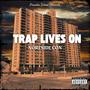 Trap Lives On (Explicit)