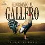 Recordando Al Gallero (Explicit)