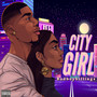 City Girl (Explicit)