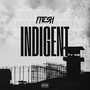 Indigent (Explicit)