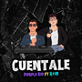 Cuéntale (Explicit)