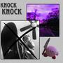 KNOCK KNOCK (Explicit)