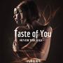 Taste of You