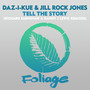 Tell The Story (Richard Earnshaw & Danny J Lewis Remixes)