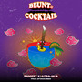 Blunt y Cocktail (Explicit)