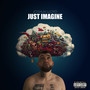 Just Imagine (Explicit)