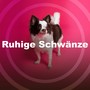 Ruhige Schwänze