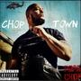 Chop Town (Explicit)