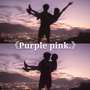 Purple pink.