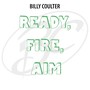 Ready, Fire, Aim