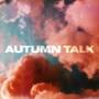 Autumn Talk