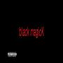 black magicK (Explicit)