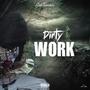 Dirty Work (Explicit)