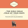 The Girls Walk / Fold up Your Maps