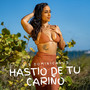 Hastio de tu Cariño