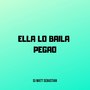 Ella Lo Baila Pegao