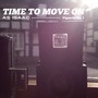 Vignette No. 1: Time to Move On