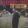 Everybody Loves The Bad Guy (Explicit)