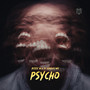 Psycho (Explicit)