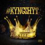 #KyngShyt (Explicit)