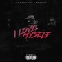 I Love Myself (Explicit)