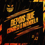 DEPOIS QUE CONHECI O MANDELA (Explicit)