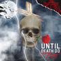 Until Death Do Us Part (Explicit)