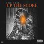 Up The Score (Explicit)
