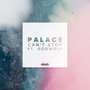 Can't Stop (Remixes) [Explicit]