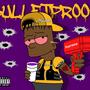 BULLETPROOF (Explicit)